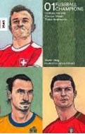 Bild von Fussballchampions 01 - Cristiano Ronaldo, Xherdan Shaqiri, Zlatan Ibrahimovic von Helg, Martin 