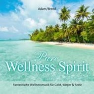 Bild von Pure Wellness Spirit von Adam, Thomas (Komponist) 