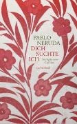 Bild von Dich suchte ich von Neruda, Pablo 