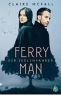 Bild von Ferryman - Der Seelenfahrer (Bd. 1) von McFall, Claire 