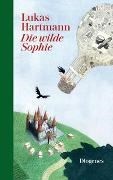 Bild von Die wilde Sophie von Hartmann, Lukas 