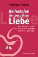 Bild von Reifestufen der sexuellen Liebe von Fischer, Notburga