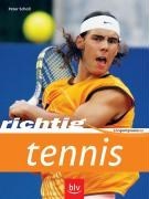 Bild von Richtig Tennis von Scholl, Peter