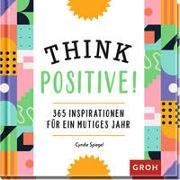 Bild von Think Positive! von Spiegel, Cyndie 