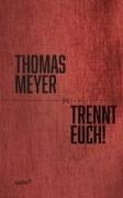 Bild von Trennt Euch! von Meyer, Thomas