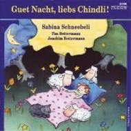 Bild von Guet Nacht, liebs Chindli. CD von Schneebeli, Sabina (Künstler) 