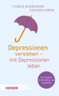 Bild von Depressionen verstehen - mit Depressionen leben von Schweiger, Ulrich 