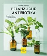 Bild von Pflanzliche Antibiotika von Siewert, Aruna M.