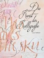 Bild von Die Kunst der Kalligrafie von Toffaletti, Laura