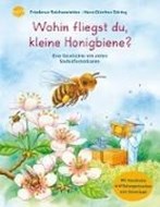 Bild von Wohin fliegst du, kleine Honigbiene? von Reichenstetter, Friederun 