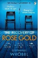 Bild von The Recovery of Rose Gold von Wrobel, Stephanie