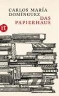 Bild von Das Papierhaus von Domínguez, Carlos María 