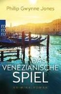 Bild von Das venezianische Spiel von Jones, Philip Gwynne 