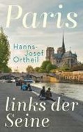 Bild von Paris, links der Seine von Ortheil, Hanns-Josef 