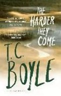 Bild von The Harder They Come von Boyle, T. C.