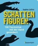 Bild von Schattenfiguren - 100 Tiermotive mit der Hand gezaubert. Plus viele menschliche und gegenständliche Figuren für ganz großes Hand-Kino von Collins, Sophie