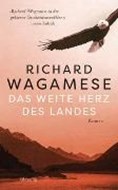 Bild von Das weite Herz des Landes von Wagamese, Richard 