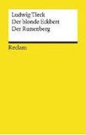 Bild von Der blonde Eckbert · Der Runenberg. Märchen. Textausgabe mit Anmerkungen/Worterklärungen von Tieck, Ludwig