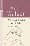 Bild von Der Augenblick der Liebe von Walser, Martin