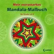 Bild von Mein extrastarkes Mandala-Malbuch für Kinder ab 8 von Loewe Kreativ (Hrsg.)