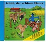 Bild von Globi, der schlaue Bauer CD von Lendenmann, Jürg 