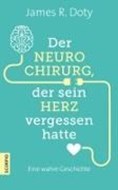 Bild von Der Neurochirurg, der sein Herz vergessen hatte von Doty, James R. 