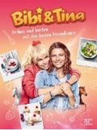 Bild von Bibi & Tina Kochen und Backen mit den besten Freundinnen von Bibi & Tina