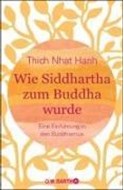 Bild von Wie Siddhartha zum Buddha wurde von Thich Nhat Hanh 