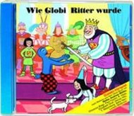 Bild von Wie Globi Ritter wurde CD von Strebel, Guido 