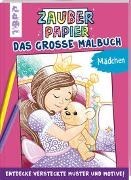 Bild von Zauberpapier - Das große Malbuch - für Mädchen von Pitz, Natascha